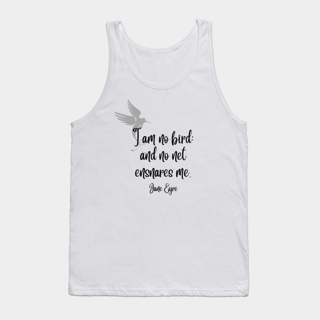 I am no bird - Jane Eyre Quote Light Background Tank Top by RG Standard